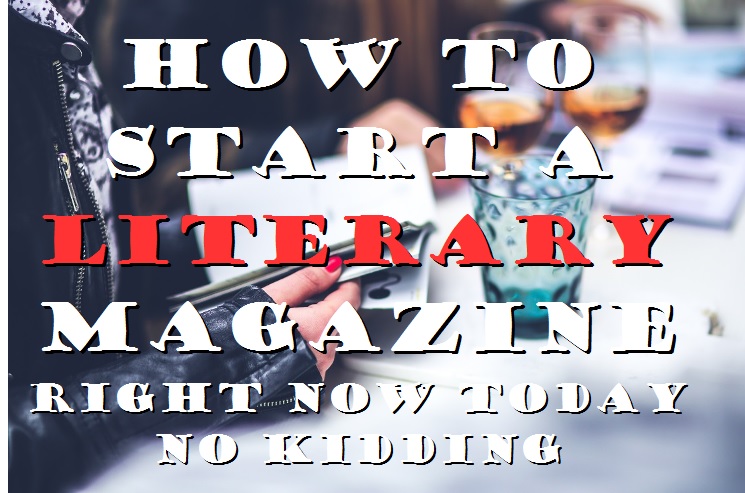 How to Start a Literary Magazine